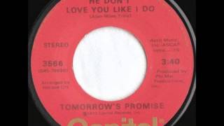 TOMORROWS PROMISE HE DONT LOVE YOU LIKE I DO [upl. by Rees]