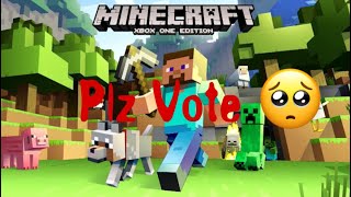 VOTE FOR MINECRAFT XBOX ONE EDITION TO BE UPDATED [upl. by Branca]