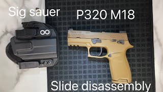 Slide disassembly  sig sauer p320 M18 [upl. by Pare981]