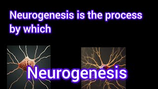 Neurogenesis is the process by which [upl. by Araem109]