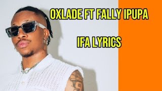 Oxlade  Fally Ipupa IFA Official Lyrics [upl. by Namharludba]