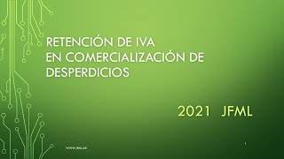 Retención IVA Desperdicios Art 1 A LIVA RG 411 Resolución Miscelánea [upl. by Buyers862]