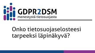 Onko tietosuojaselosteesi tarpeeksi läpinäkyvä  Heikki Tolvanen ja AnnMarie Söderholm PrivacyAnt [upl. by England]