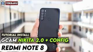 TERBARU 🔥 TUTORIAL CARA INSTALL GCAM NIKITA 20  CONFIG REDMI NOTE 8  GOOGLE CAMERA REDMI NOTE 8 [upl. by Elleina]