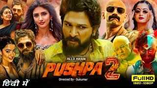 Pushpa 2 Full Movie In Hindi  Allu Arjun  Rashmika Mandanna  Fahadh  Sukumar  HD Review amp Facts [upl. by Yawnoc]