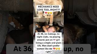 I hate being a mechanic sometimes…why can’t I find love 💔🥺 datingover40 datingover50 [upl. by Bearnard]