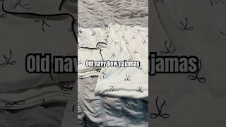 Viral Old Navy bow pajamas shortsfeed haul oldnavy oldnavyhaul pajamas pjs [upl. by Eninej]