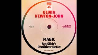 Olivia NewtonJohn  Magic Sgt Slicks Discotizer ReCut [upl. by Berta]