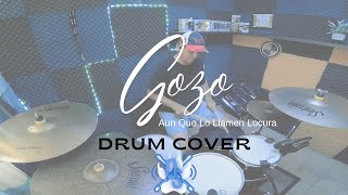 Gozo Aunque Lo Llamen Locura Drum Cover [upl. by Brookner]