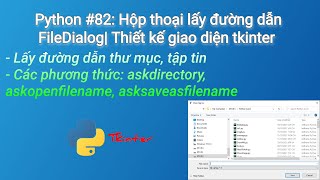 Python 82 Hộp thoại lấy đường dẫn FileDialog  File Chooser  Thiết kế giao diện tkinter [upl. by Zima]