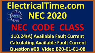 Electrical Available Fault Current Calculations  NEC 11024A quot2020quot Video B200108 [upl. by Susejedesoj834]