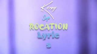 Kenny sojaRocationlyrics [upl. by Nosrej386]