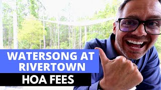 WATERSONG AT RIVERTOWN HOA FEES [upl. by Vander]