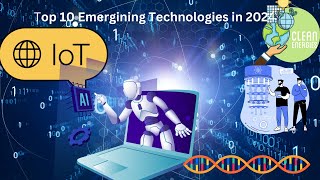 Top 10 Emerging Technologies in 2024 [upl. by Odracir]