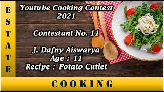 Contestant No11  JDafny Aiswarya  Potato Cutlet  Independence Day Special Cooking Contest 2021 [upl. by Orag]