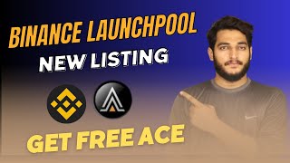 Binance Ace Coin LaunchPool  Binance Exchange New Listing  Binance New Offer [upl. by Oynotna]