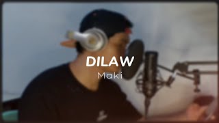 DILAW  MAKI  COVER [upl. by Ahterahs]