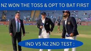 IND VS NZ 2ND TEST  NZ WON THE TOSS amp OPT TO BAT FIRST 3 CHANGES IN INDIAN TEAM amp 1 IN NZ  AKASH [upl. by Russo]