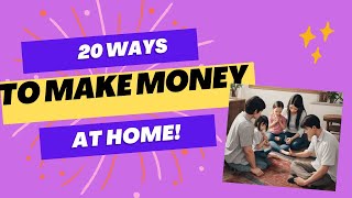 20 Ways to Make Money at Home [upl. by Aelak]