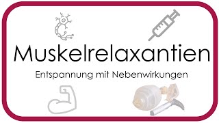 Muskelrelaxantien  Pharmakologie Succinylcholin Mivacurium Rocuronium [upl. by Lennad]