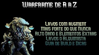 Lavos com ampliação é muito forte  Lavos O Alquimista  Guia de Build e Dicas  Warframe de A a Z [upl. by Enilamme]