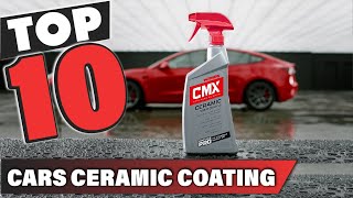 Best Ceramic Coating for Car In 2024  Top 10 Ceramic Coating for Cars Review [upl. by Irved]