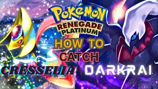 HOW TO CATCH CRESSELIA amp DARKRAI  POKEMON RENEGADE PLATINUM [upl. by Anina]