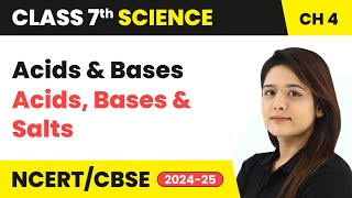 Acids and Bases  Acids Bases and Salts  Class 7 Science Chapter 4  CBSE 202425 [upl. by Dubois494]