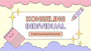 Kondeling Individual Mata Kuliah Praktek Konseling Behavioristik  Sri Muliani 220404501059 [upl. by Oconnor744]