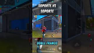 SOPORTE VS SOPORTE DOBLE FRANCO FREE FIRE garenafreefire doblefranco freefire [upl. by Ennoirb641]