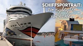 Schiffsportrait AIDAblu Die Highlights des Schiffes 2022 [upl. by Eelidnarb801]