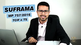 ENTENDA OS NOVOS PROCEDIMENTOS DA SUFRAMA – MP 7572016 [upl. by Dorice]