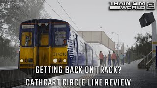 Cathcart Circle Line Review  Train Sim World 2 [upl. by Emile108]