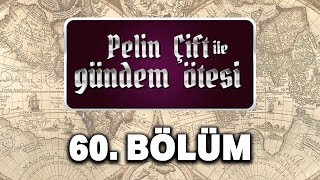 Pelin Çift ile Gündem Ötesi 60 Bölüm  Araplar Osmanlıya ihanet etti mi [upl. by Enixam]