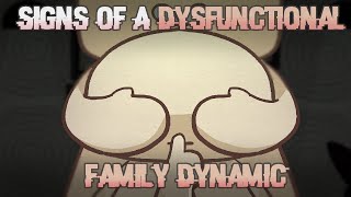 5 Signs of A Dysfunctional Family Dynamic [upl. by Manbahs]