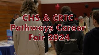 CHS amp CRTC Pathways Career Fair 2024 [upl. by Matrona223]