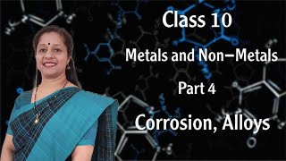 CLASS10 METALS AND NON METALS PART4 CORROSION ALLOYS [upl. by Etnaihc]