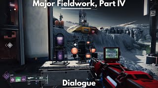 Major Fieldwork Part IV Dialogue 4K  Destiny 2 Episode Revenant [upl. by Brittany]