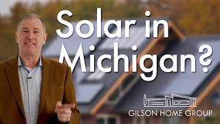 Solar in Michigan Things to Know if Youre Installing Solar Panels or Buying a Home With Them [upl. by Infeld]