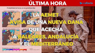 AEMET alerta de una posible nueva DANA que acecha al Mediterráneo  ESdiario ÚLTIMAHORA [upl. by Deaner]