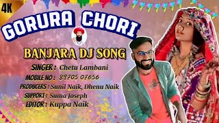 Gorura Chori  Banjara Dj Songs  Chetu Lambani Dj Songs  Banjara New DJ Song [upl. by Bedelia]