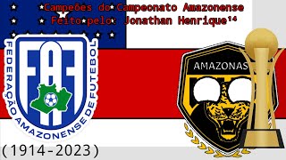 Campeões do Campeonato Amazonense  19142023 [upl. by Eednus]