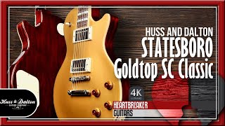 Beautiful Goldtop SC Classic Statesboro from Huss and Dalton Guitars  4k Video [upl. by Becka134]