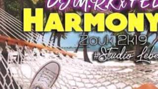 DJ MRK x FEDY  Harmony  Zouk 2019 [upl. by Hollah]