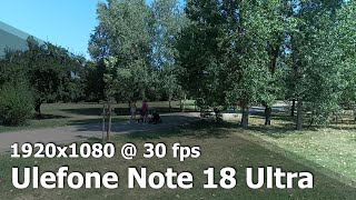 Ulefone Note 18 Ultra  FHD 1080p 30 fps camera video sample [upl. by Enirrok908]