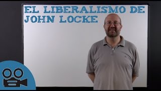 El liberalismo de John Locke [upl. by Ettennaej]