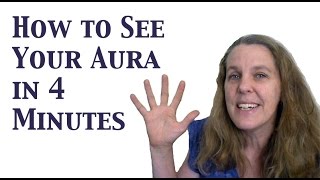 How to See Your Aura Learn to See the Human Aura in 4 Minutes [upl. by Appel]