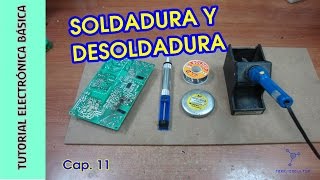 Tutorial Electrónica Básica Cap 11 Soldadura y desoldadura [upl. by Ralph]