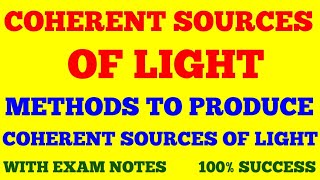 COHERENT SOURCES OF LIGHT  METHODS TO PRODUCE COHERENT SOURCES OF LIGHT  WITH EXAM NOTES [upl. by Mohr]