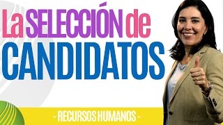 Recursos Humanos LA SELECCIÓN DE CANDIDATOS Útil Ana María Godinez Software de RRHH [upl. by Silletram]